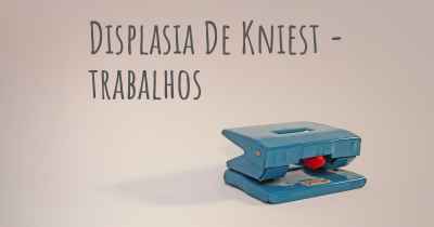 Displasia De Kniest - trabalhos