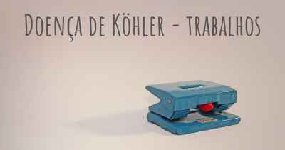 Doença de Köhler - trabalhos