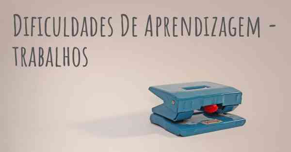 Dificuldades De Aprendizagem - trabalhos