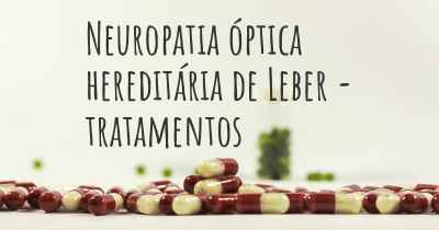 Neuropatia óptica hereditária de Leber - tratamentos