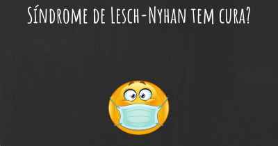 Síndrome de Lesch-Nyhan tem cura?