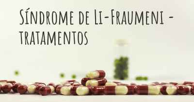 Síndrome de Li-Fraumeni - tratamentos