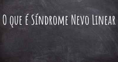 O que é Síndrome Nevo Linear