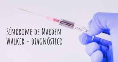 Síndrome de Marden Walker - diagnóstico