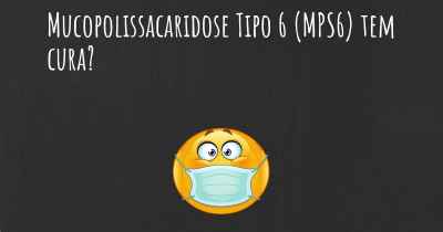 Mucopolissacaridose Tipo 6 (MPS6) tem cura?