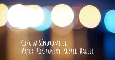 Cura da Síndrome de Mayer-Rokitansky-Kuster-Hauser