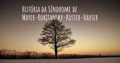 História da Síndrome de Mayer-Rokitansky-Kuster-Hauser