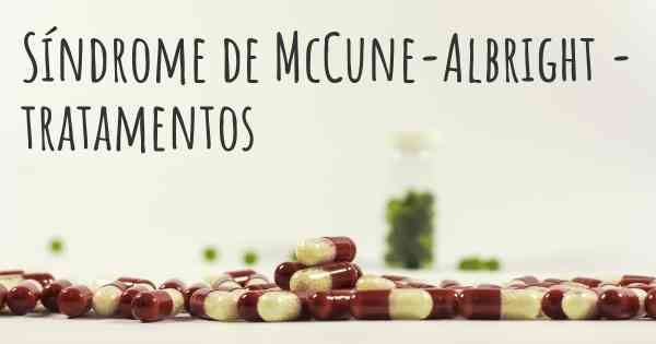 Síndrome de McCune-Albright - tratamentos