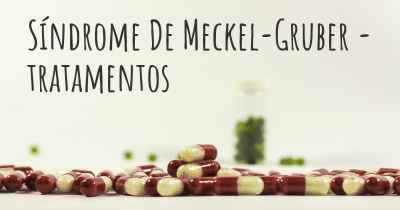 Síndrome De Meckel-Gruber - tratamentos