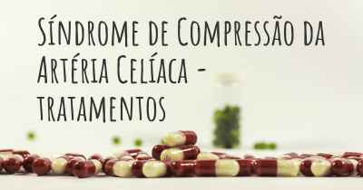 Síndrome de Compressão da Artéria Celíaca - tratamentos