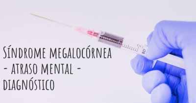 Síndrome megalocórnea - atraso mental - diagnóstico