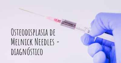 Osteodisplasia de Melnick Needles - diagnóstico