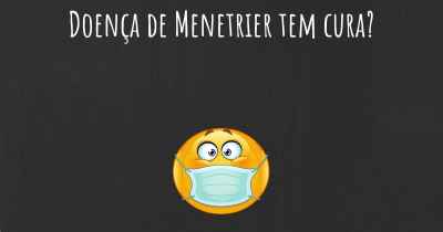 Doença de Menetrier tem cura?