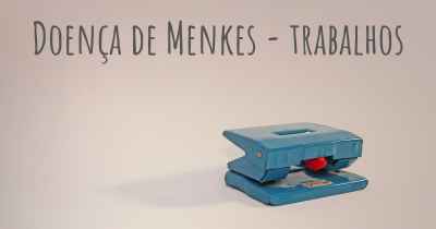 Doença de Menkes - trabalhos