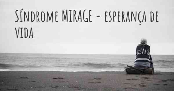 Síndrome MIRAGE - esperança de vida
