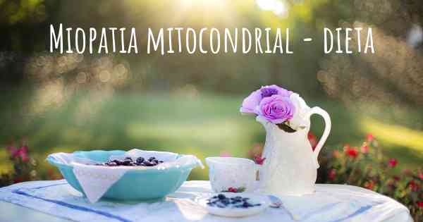 Miopatia mitocondrial - dieta