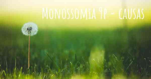 Monossomia 9p - causas