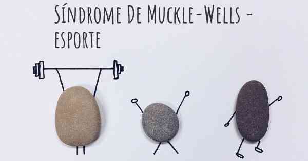 Síndrome De Muckle-Wells - esporte