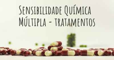 Sensibilidade Química Múltipla - tratamentos