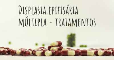 Displasia epifisária múltipla - tratamentos
