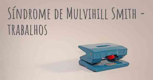 Síndrome de Mulvihill Smith - trabalhos