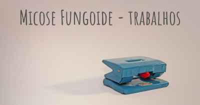 Micose Fungoide - trabalhos