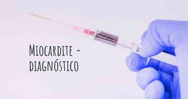 Miocardite - diagnóstico