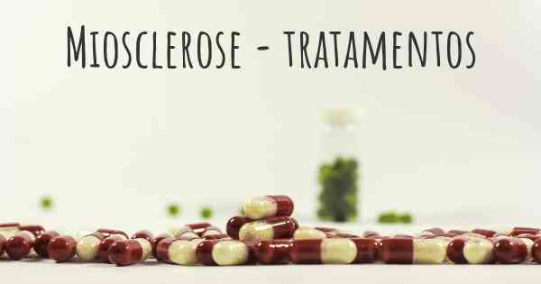 Miosclerose - tratamentos