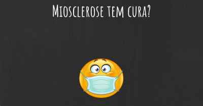 Miosclerose tem cura?