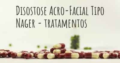 Disostose Acro-Facial Tipo Nager - tratamentos