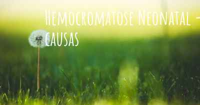 Hemocromatose Neonatal - causas