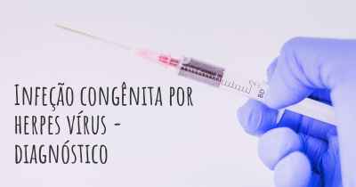 Infeção congênita por herpes vírus - diagnóstico