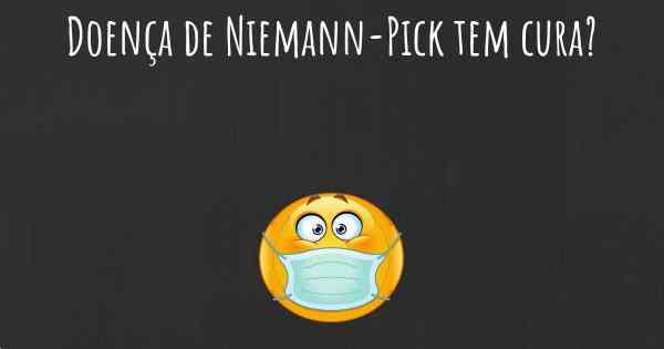 Doença de Niemann-Pick tem cura?