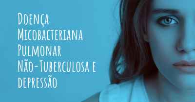 Doença Micobacteriana Pulmonar Não-Tuberculosa e depressão