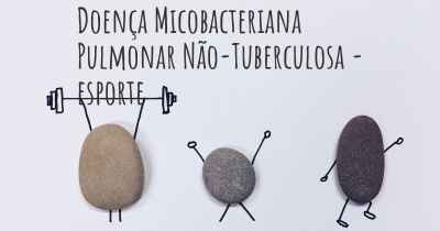 Doença Micobacteriana Pulmonar Não-Tuberculosa - esporte