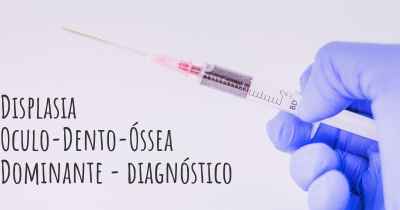Displasia Oculo-Dento-Óssea Dominante - diagnóstico