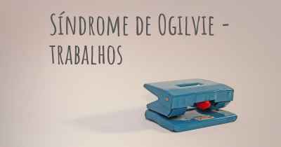 Síndrome de Ogilvie - trabalhos