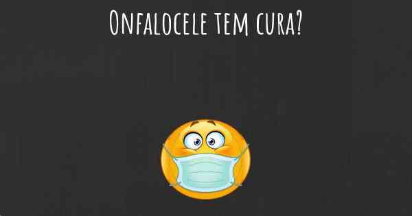 Onfalocele tem cura?