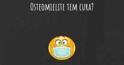 Osteomielite tem cura?