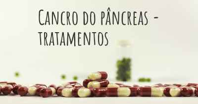 Cancro do pâncreas - tratamentos