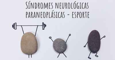 Síndromes neurológicas paraneoplásicas - esporte