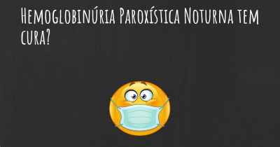 Hemoglobinúria Paroxística Noturna tem cura?