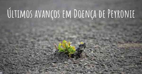 Últimos avanços em Doença de Peyronie
