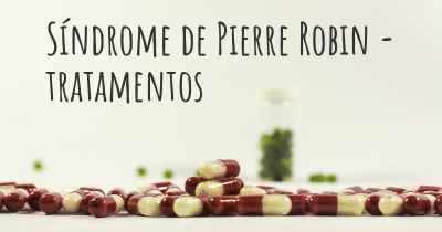 Síndrome de Pierre Robin - tratamentos