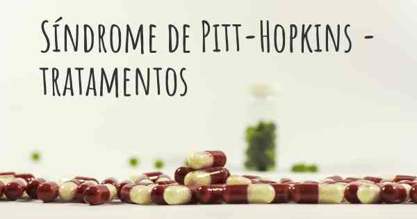 Síndrome de Pitt-Hopkins - tratamentos