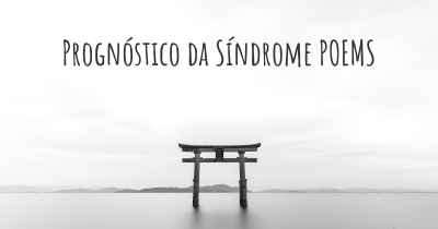 Prognóstico da Síndrome POEMS