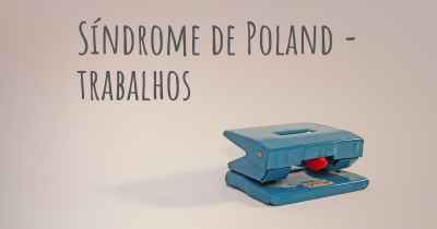 Síndrome de Poland - trabalhos