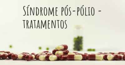 Síndrome pós-pólio - tratamentos