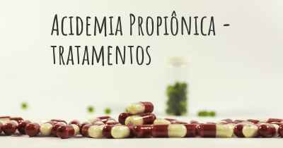 Acidemia Propiônica - tratamentos