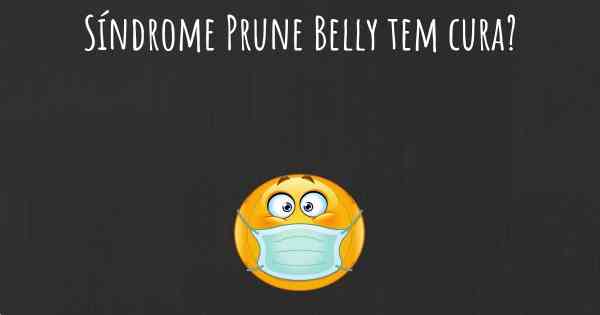 Síndrome Prune Belly tem cura?